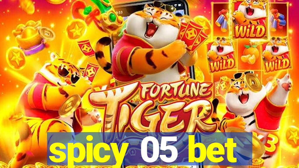 spicy 05 bet